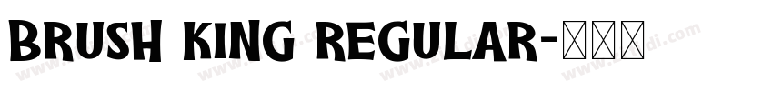 Brush King Regular字体转换